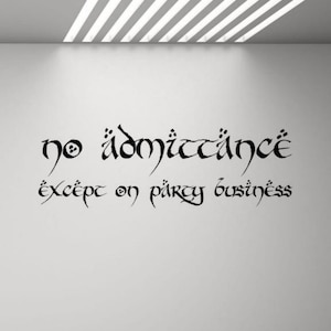 No Admittance Except on Party Business Wall Decal Vinyl Sticker Wall Decor Window Door Sign Gift Wall Art One Color No Background Decal 3304