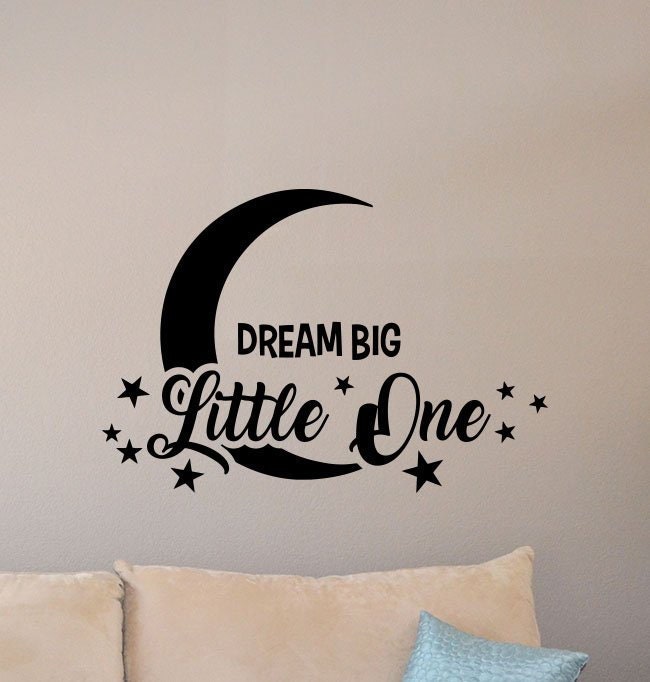 Dream Big Little One Wall Decal Moon and Stars Poster Sign | Etsy