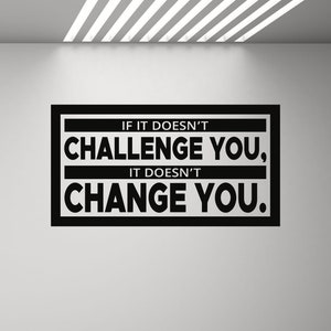 Wenn es Sie nicht herausfordert, es ändert Sie nicht Wand Aufkleber Gym Poster motivierende Zitat Vinyl Aufkleber Fitness Dekor Workout Wandkunst 1105