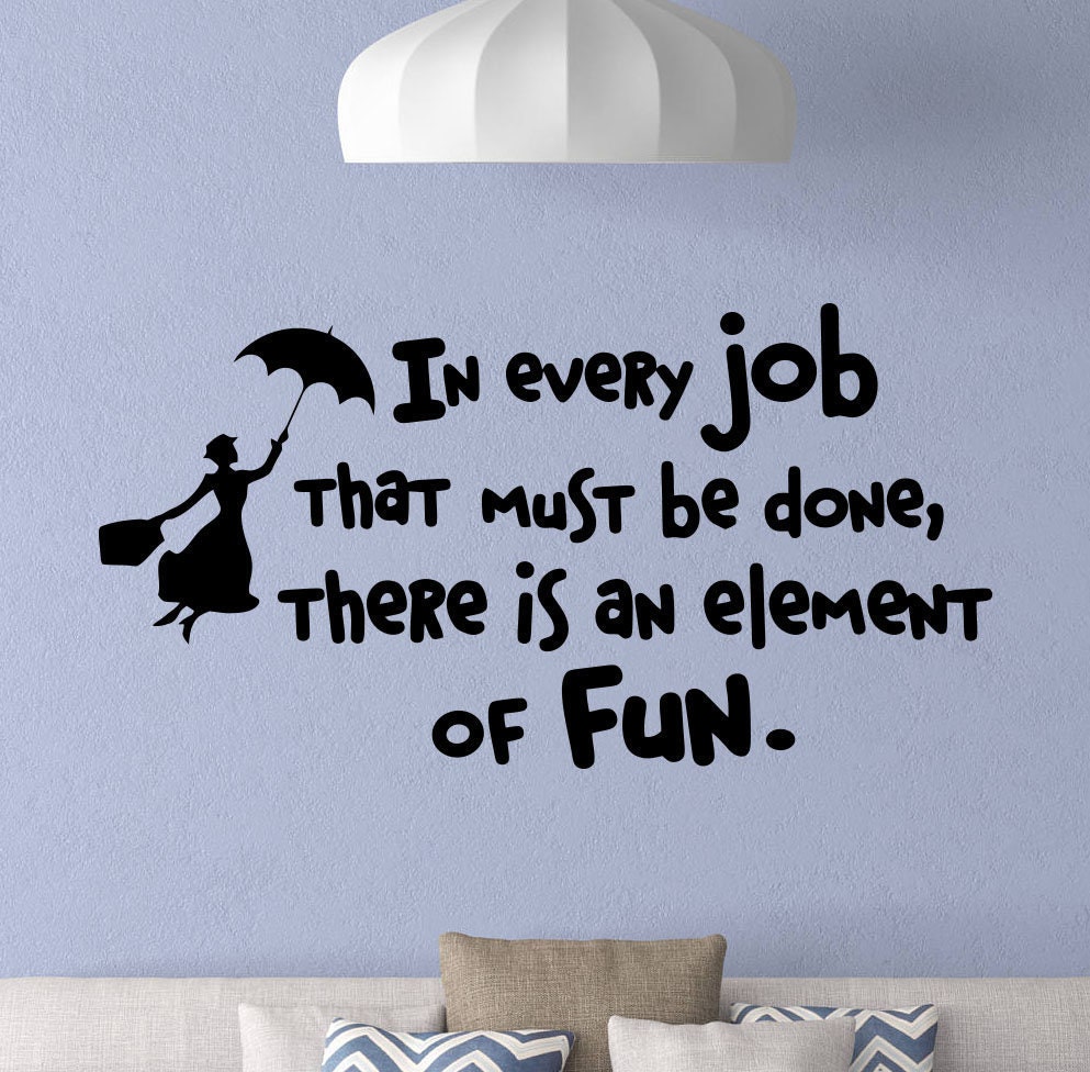 Mary Poppins Quote Wall Decal In Every Job That Must Be Done Poster Vinyl Sticker Nursery Sign Baby Wall Decor Kids Playroom Wall Art 6d11