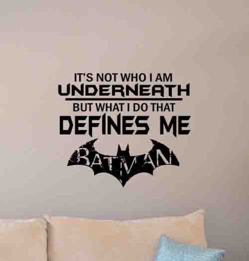 Batman Wall Decal It's Not Who I Am Underneath Superhero Etsy