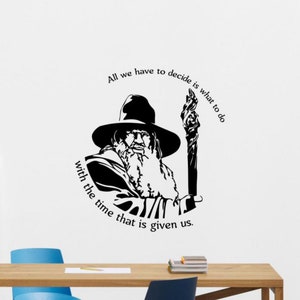 All We Have to Decide is What To Do with the Time That is Given Us Wall Decal Gift Sign Vinyl Sticker Print Wall Art 66th