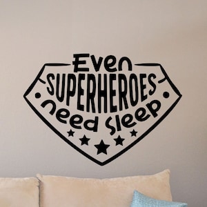 Superhéroe pared calcomanía incluso superhéroes necesitan dormir cartel vivero pared signo niños cita bebé decoración vinilo etiqueta niños habitación pared Art 8-93