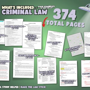 May include: A collage of pages from a Criminal Law study guide. The guide includes outlines, practice questions, attack sheets, exam strategy, rules charts, class notes, and intent/knowledge sections. The guide contains 374 total pages.