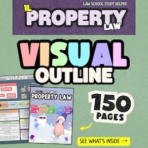 May include: A visual outline for Property Law, with the text "Property Law" and "Visual Outline" in large, colorful letters. The image includes two sample pages and the text "150 Pages". A yellow arrow points to "See What's Inside".
