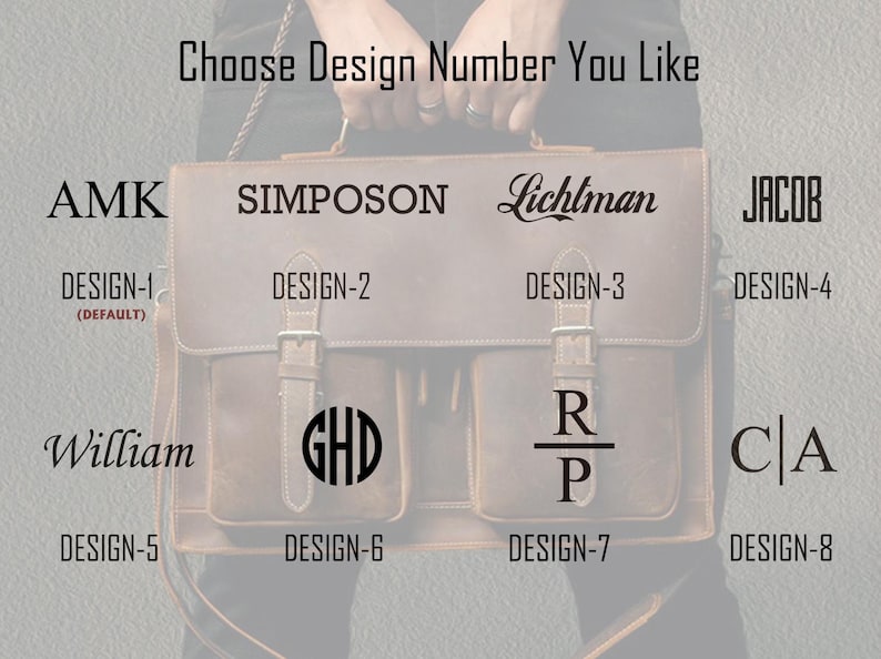 May include: A brown leather satchel featuring eight distinct personalization font and monogram options labeled Design-1 through Design-8. The text "Choose Design Number You Like" is displayed at the top, with various name and initial styles.