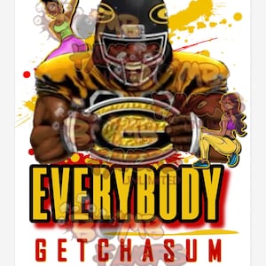 May include: A graphic design featuring a football player wearing a green and gold helmet and jersey. The player is holding a football and the text "EVERYBODY GETCHASUM UNLIMITED" is displayed in yellow and red letters.