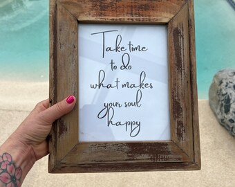 Picture frame made of old found wood, colored, unique (30 x 25.5 cm) old wood, single piece, saying: Take time to do what makes your soul happy