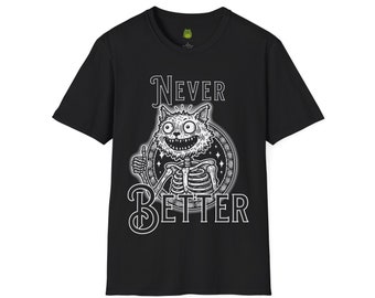Never Better Skeleton Cat | Meowy Janes Tee