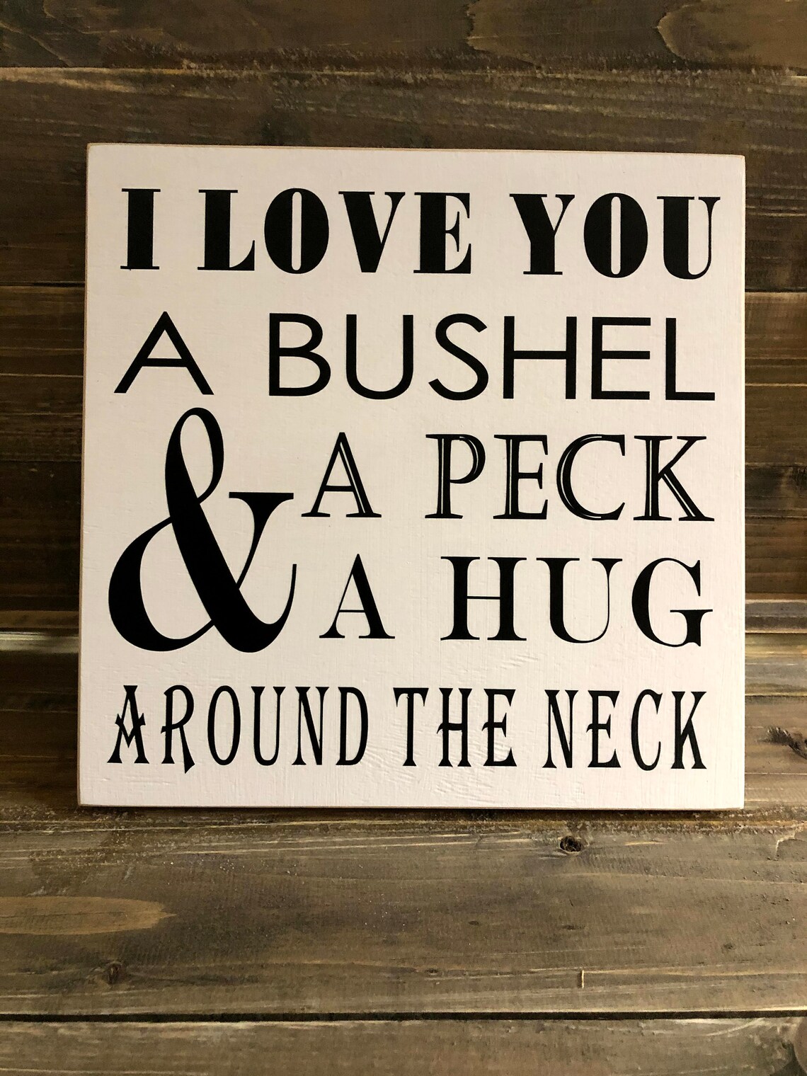 I Love You A Bushel And A Peck And A Hug Around The Neck Etsy