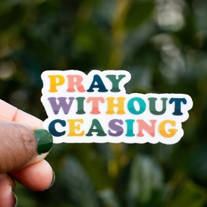 Bid zonder ophouden/christelijke sticker/religieuze sticker/inspirerende sticker/waterdichte sticker/laptop gestanst/waterfles
