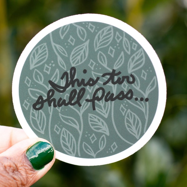 This too shall pass / Christian Sticker / Religious Sticker / Inspirational Sticker / Waterproof Sticker / Laptop Diecut/ Waterbottle