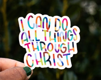 I Can Do All Things / Christian Sticker / Religious Sticker / Inspirational Sticker / Waterproof Sticker / Laptop Diecut/ Waterbottle