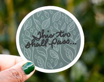This too shall pass / Christian Sticker / Religious Sticker / Inspirational Sticker / Waterproof Sticker / Laptop Diecut/ Waterbottle