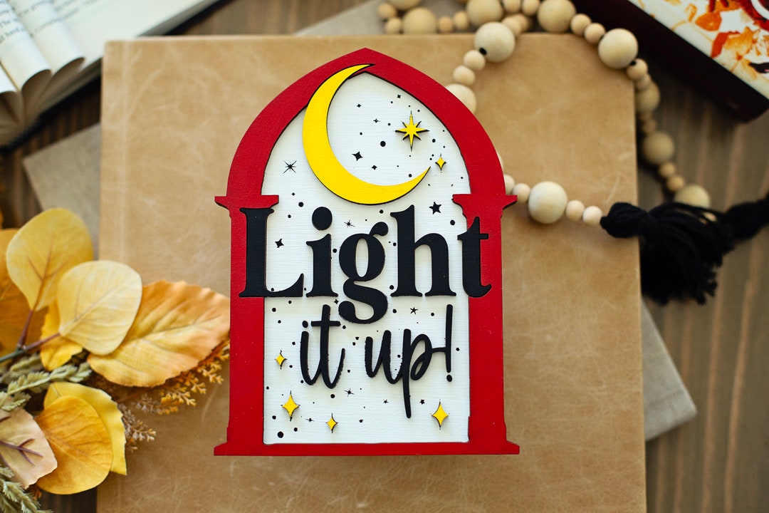 Light It up Sign, Crescent City Sign, ACOTAR, SJM Sign, Booktok Sign