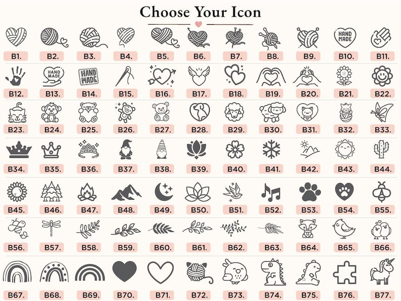 Puede incluir: Una cuadr&iacute;cula de 77 iconos de l&iacute;nea negra etiquetados de B1 a B77 bajo el t&iacute;tulo Choose Your Icon. Los iconos incluyen ovillos de lana, corazones, animales, flores, elementos naturales, coronas y formas, cada uno en una caja con etiqueta.