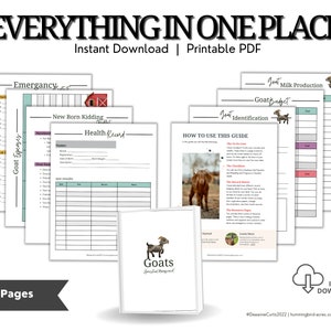 May include: A printable PDF guide for goat management, with 20 pages of information on topics such as emergency, goat expenses, new born kidding, health records, milk production, goat budget, and identification. The guide features a goat illustration and the text "Everything in One Place" and "Instant Download".