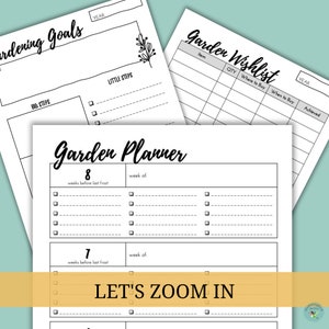May include: A printable garden planner with sections for gardening goals, a garden wishlist, and a weekly garden planner. The planner includes sections for big steps, little steps, item, quantity, where to buy, when to buy, achieved, weeks before last frost, and week of. The planner is black and white with a simple design.