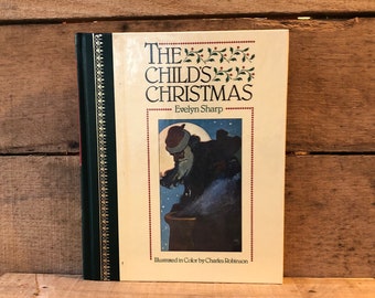 The Child's Christmas by Evelyn Sharp: Children's Classics 1991