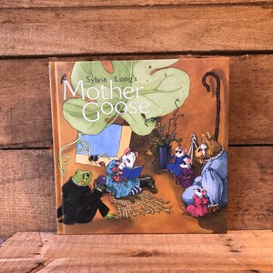 Sylvia Long&#39;s Mother Goose: 1999