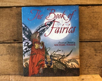 The Book of Fairies, Selected and Illustrated by Michael Hague: with Dust Jacket 2000  First Edition