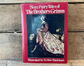 Sixty Fairy Tales of The Brothers Grimm, Illustrated by Arthur Rackham: with Dust Jacket 1979