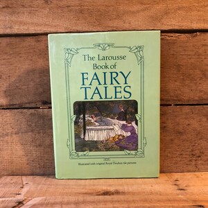 The Larousse Book of Fairy Tales:  with Dust Jacket 1985