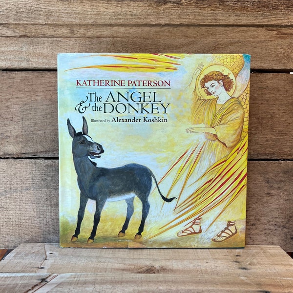 The Angel and the Donkey by Katherine Paterson, Illustrated by Alexander Koshkin: with Dust Jacket, 1996