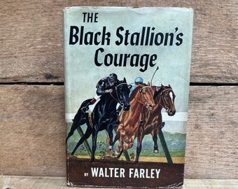 The Black Stallion's Courage by Walter Farley: with Dust Jacket 1956
