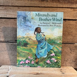 Mirandy and Brother Wind by Patricia C. McKissack, Illustrated by Jerry Pinkney: with Dust Jacket, 1988
