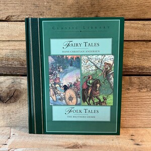 Fairy Tales by Andersen and Folk Tales by the Brothers Grimm: Classic Library 1995
