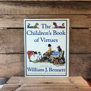 The Children&#39;s Book of Virtues Edited by William J. Bennett Illustrated by Michael Hague: with Dust Jacket 1995