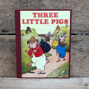 Three Little Pigs: Beautifully Illustrated Facsimile