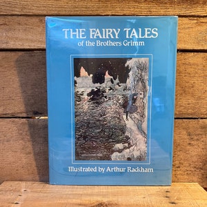 The Fairy Tales of the Brothers Grimm Illustrated by Arthur Rackham: with Dust Jacket 1984