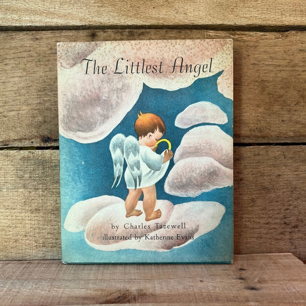 The Littlest Angel by Charles Tazewell, Illustrated by Katherine Evans:  with Dust Jacket 1946