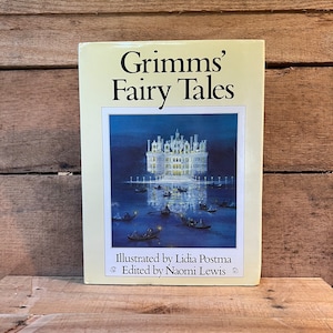 Grimm&#39;s Fairy Tales, Edited by Naomi Lewis, Illustrated by Lidia Postmas: with Dust Jacket