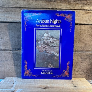 Arabian Nights- Stories Told by Scheherazade Illustrated by Edmund Dulac: with Dust Jacket 1981