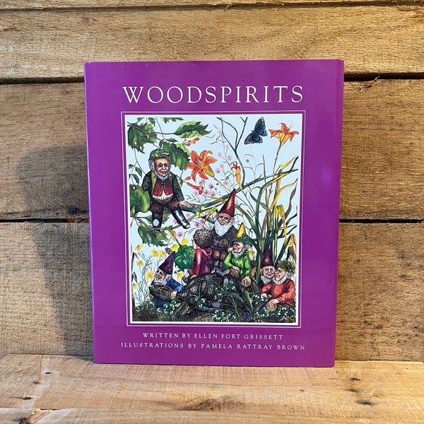 Woodspirits, Written by Grissett, Illustrated by Pamela Rattray Brown: with Dust Jacket 1987
