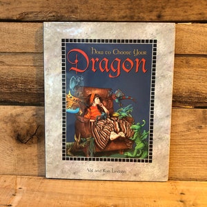 How to Choose Your Dragon by Val and Ron Lindahn: with Dust Jacket 1996 First Printing Signed