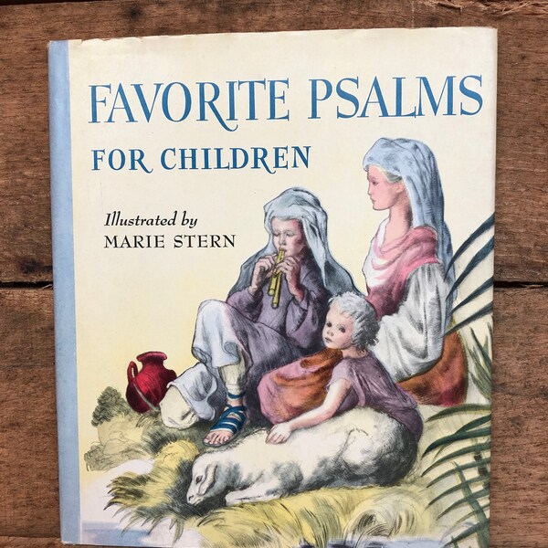 Favorite Psalms for Children: with Dust Jacket, Illustrated by Marie Stern