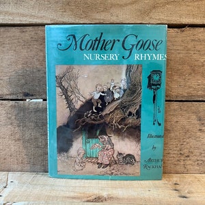 Mother Goose, The Old Nursey Rhymes, Illustrated by Arthur Rackham: with Dust Jacket 1975