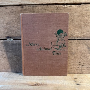 Merry Animal Tales by Madge A. Bigham with Illustrations by Clara Atwood Fitts: 1960