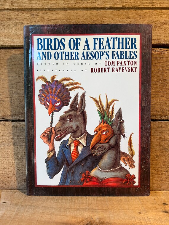 Birds of a Feather and Other Aesop s Fables Retold by Tom Paxton and Illustrated by Robert Rayevsky With Dust Jacket 1993 Etsy