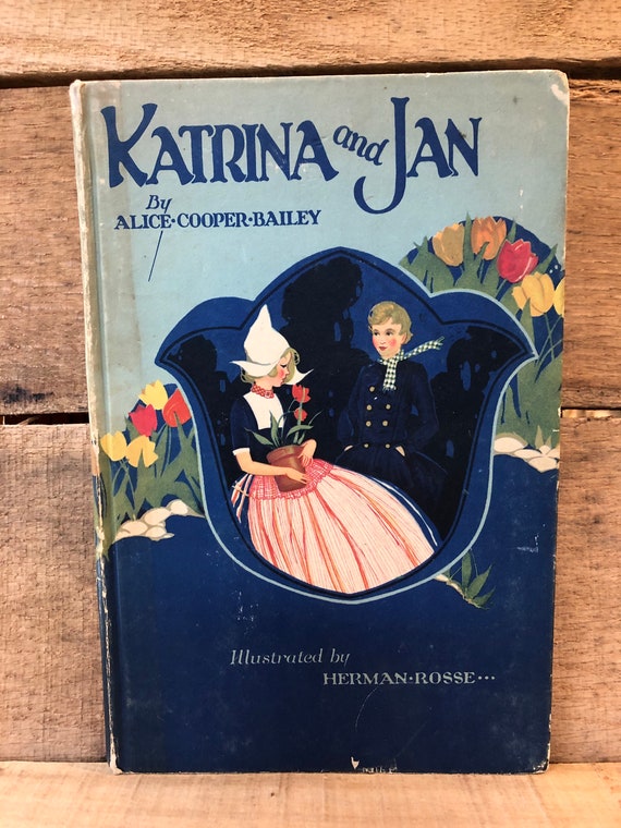 Katrina and Jan by Alice Cooper Bailey, Illustrated by Herman