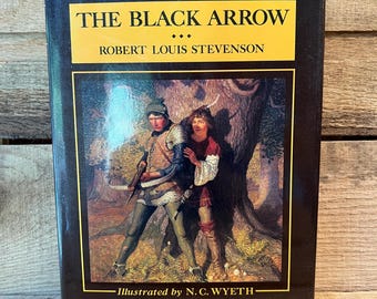 The Black Arrow by Robert Louis Stevenson, Illustrated by N. C. Wyeth: with Dust Jacket
