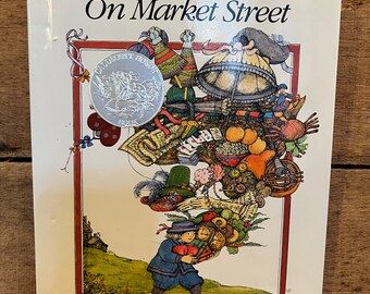 On Market Street by Arnold Lobel, Illustrated by Anita Lobel: With