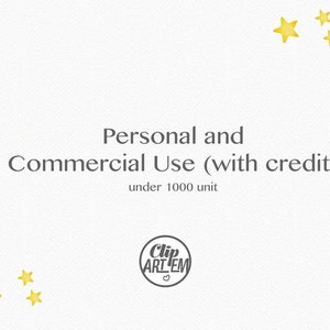 May include: A white background with the text "Personal and Commercial Use (with credit) under 1000 unit" and a logo that says "Clip ARTEM" with a heart symbol. There are yellow stars scattered around the text.