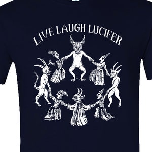 LIVE LAUGH LUCIFER Shirt horror satan satanic baphomet ritual demons Pentagram witchcraft goth gothic devil goat grunge punk occult cult