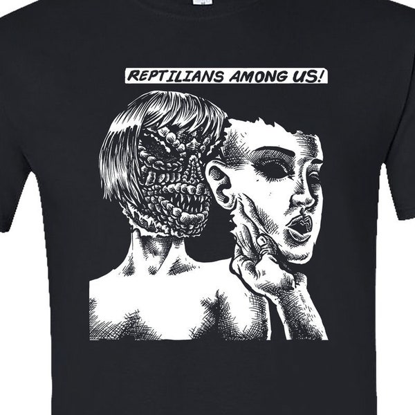 REPTILIANS AMONG US Shirt Ufo ancient aliens Anunnaki david icke Unsolved Mysteries x-files weird sci fi horror nwo conspiracy illuminati