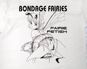 Bondage Fairies Shirt anime erotic adult manga studio ghibli totoro throbbing gristle princess mononoke perfect blue akira creepypasta goth